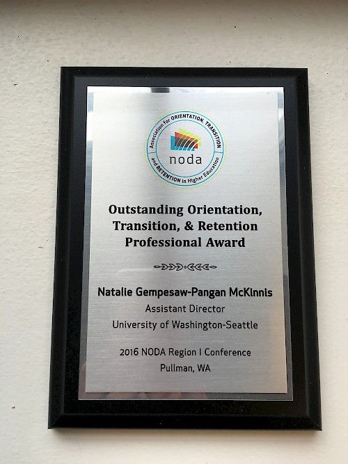 NODA award plaque, reading "outstanding orientation, transition, & retention professional award; Natalie Gempesaw-Pangan McKinnis, assistant director University of Washington - Seattle, 2016 NODA Region 1 Conference, Pullman Washington